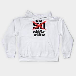 I'm not 50 Kids Hoodie